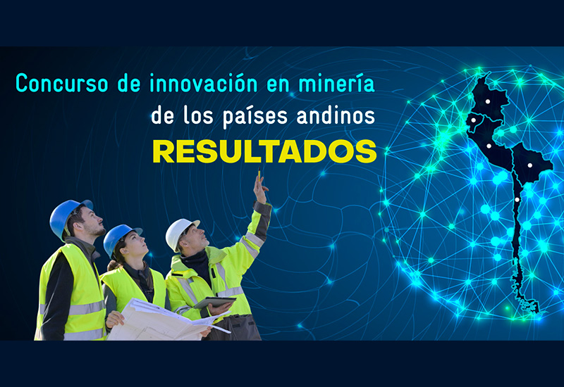 Conozca los resultados del Laboratorio de innovación en minería en los países andinos
