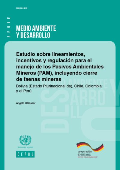 Estudio sobre lineamientos, incentivos y regulación para el manejo de los Pasivos Ambientales Mineros (PAM), incluyendo cierre de faenas mineras.