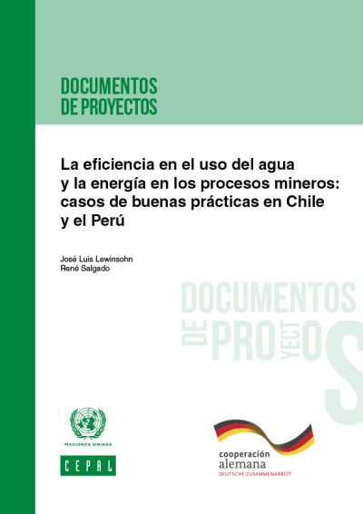 La eficiencia en el uso del agua y la energía en los procesos mineros: casos de buenas prácticas en Chile y el Perú