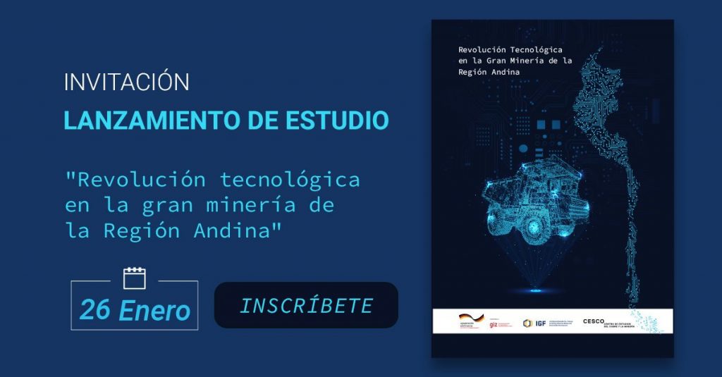 Lanzamiento del estudio: “Revolución Tecnológica en la Gran Minería de la Región Andina”