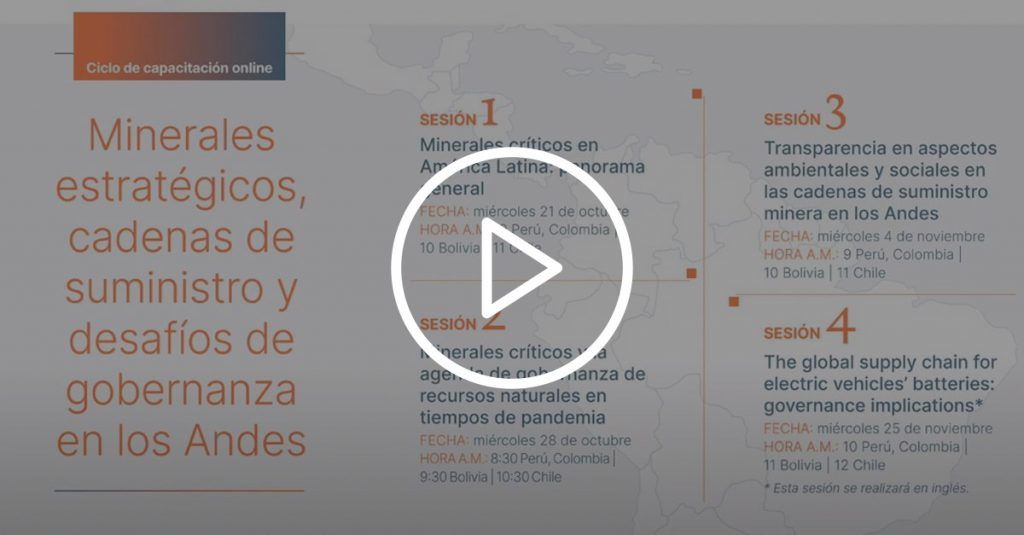 Ciclo de Capacitación: Minerales estratégicos, cadenas de suministro y desafíos de gobernanza en los Andes