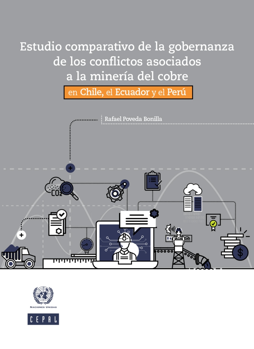 Estudio comparativo de la gobernanza de los conflictos asociados a la minería del cobre en Chile, el Ecuador y el Perú