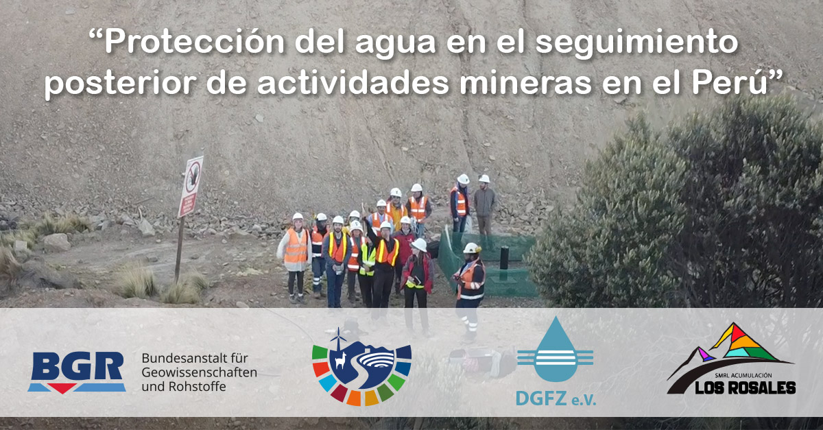 MinSus participó en el viaje de la delegación de DGFZ “Protección del agua en el seguimiento posterior de actividades mineras en el Perú”