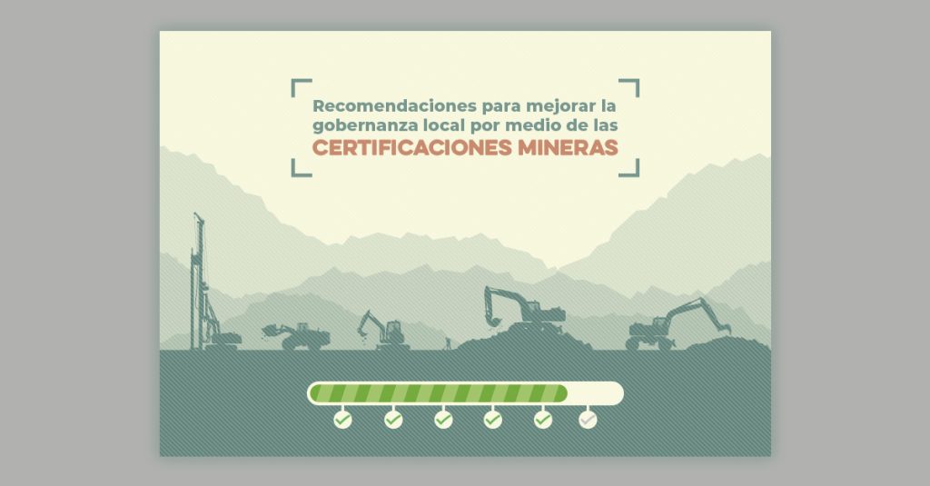Organizaciones de la sociedad civil y expertos se unen para hacer recomendaciones para la publicación y uso de la información de las certificaciones mineras