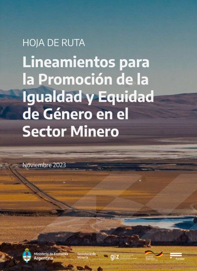 HOJA DE RUTA Lineamientos para la Promoción de la Igualdad y Equidad de Género en el Sector Minero